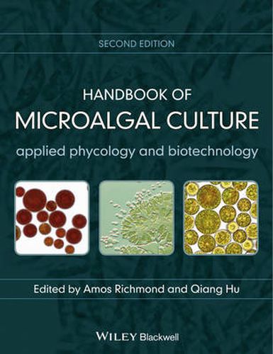 Cover image for Handbook of Microalgal Culture - Applied Phycology and Biotechnology 2e