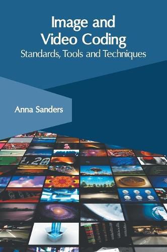 Cover image for Image and Video Coding: Standards, Tools and Techniques