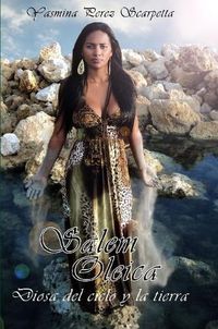 Cover image for Salem Oleica, Diosa del cielo y la tierra