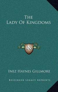 Cover image for The Lady of Kingdoms