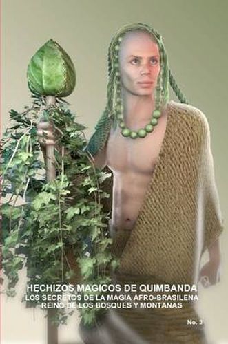 Cover image for Hechizos Magicos De Quimbanda, Los Secretos De La Magia Afro-Brasilena, Reino De Los Bosques Y Montanas