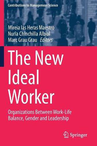 Cover image for The New Ideal Worker: Organizations Between Work-Life Balance, Gender and Leadership