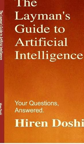 Cover image for The Layman's Guide to Artificial Intelligence