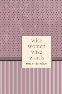 Cover image for Wise Women: Wise Words