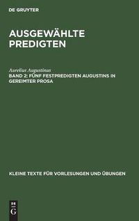 Cover image for Funf Festpredigten Augustins in Gereimter Prosa