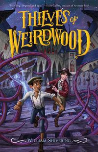 Cover image for Thieves of Weirdwood: A William Shivering Tale