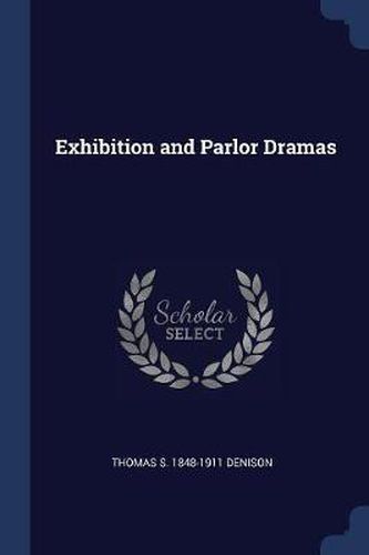 Cover image for Exhibition and Parlor Dramas