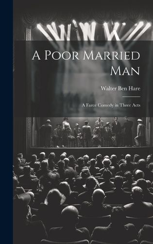 Cover image for A Poor Married man; a Farce Comedy in Three Acts