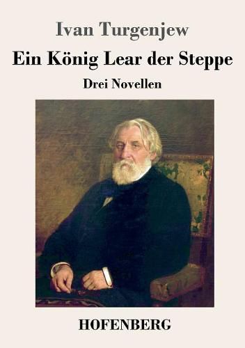 Cover image for Ein Koenig Lear der Steppe: Drei Novellen