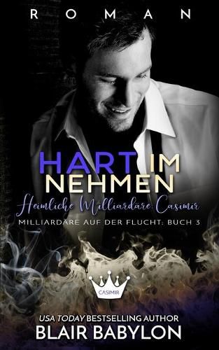 Cover image for Hart im Nehmen: Heimliche Milliardare: Casimir