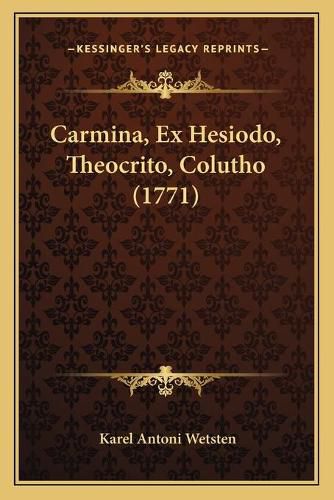 Cover image for Carmina, Ex Hesiodo, Theocrito, Colutho (1771)