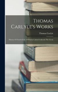 Cover image for Thomas Carlyle's Works