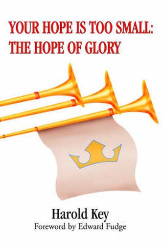 Cover image for Your Hope Is Too Small: The Hope of Glory