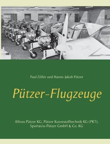 Cover image for Putzer-Flugzeuge: Alfons Putzer KG, Putzer Kunststofftechnik KG (PKT), Sportavia-Putzer GmbH & Co. KG