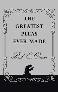 Cover image for The Greatest Pleas Ever Made