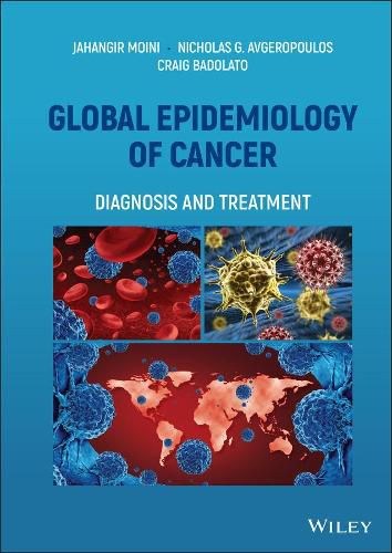 Global Epidemiology of Cancer: Diagnosis and Treatment