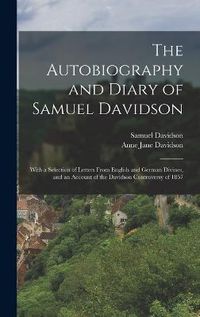 Cover image for The Autobiography and Diary of Samuel Davidson