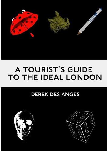 Cover image for A Tourist's Guide To The Ideal London