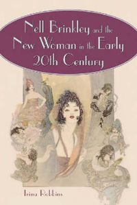 Cover image for Nell Brinkley and the New Woman in the Early 20th Century