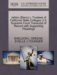 Cover image for Jablon (Barry) V. Trustees of California State Colleges U.S. Supreme Court Transcript of Record with Supporting Pleadings