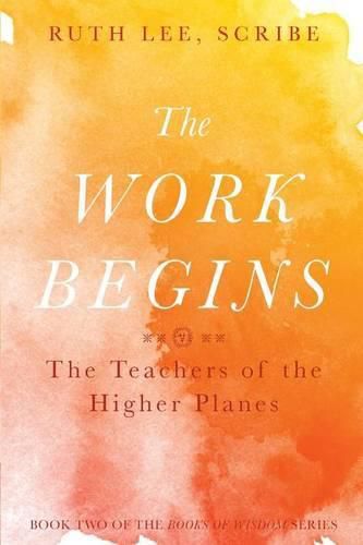 Cover image for The Work Begins: The Teacher of the Higher Planes