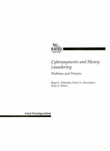 Cyberpayments and Money Laundering: Problems and Promise