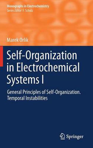 Cover image for Self-Organization in Electrochemical Systems I: General Principles of Self-organization. Temporal Instabilities