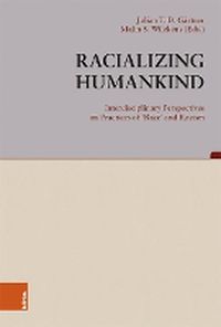 Cover image for Racializing Humankind: Interdisciplinary Perspectives on Practices of 'Race' and Racism