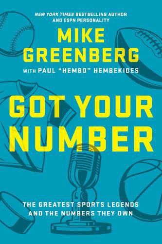 Cover image for Got Your Number: The Greatest Sports Legends and the Numbers They Own