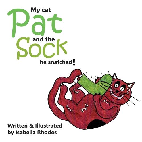 Cover image for My cat Pat and the Sock he snatched!