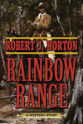 Cover image for Rainbow Range: A Western Story