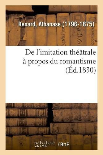 de l'Imitation Theatrale A Propos Du Romantisme