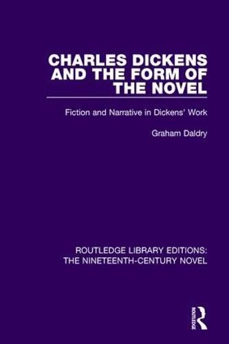 Cover image for Charles Dickens and the form of the Novel: Fiction and Narrative in Dickens' Work