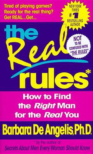 Cover image for The Real Rules: How to Find the Right Man for the Real You