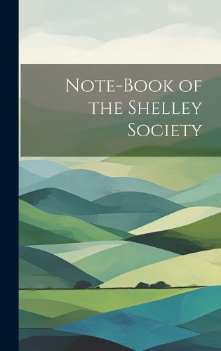 Cover image for Note-book of the Shelley Society