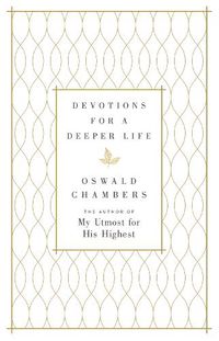 Cover image for Devotions for a Deeper Life: A Daily Devotional