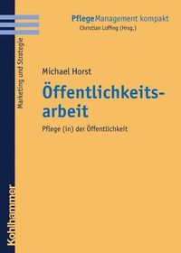 Cover image for Offentlichkeitsarbeit: Pflege (In) Der Offentlichkeit