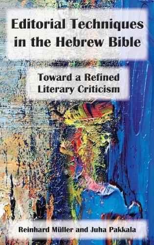 Cover image for Editorial Techniques in the Hebrew Bible: Toward a Refined Literary Criticism