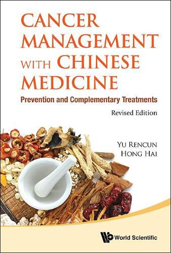 Cover image for Cancer Management With Chinese Medicine: Prevention And Complementary Treatments (Revised Edition)