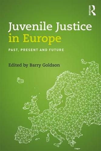 Cover image for Juvenile Justice in Europe: Past, Present and Future