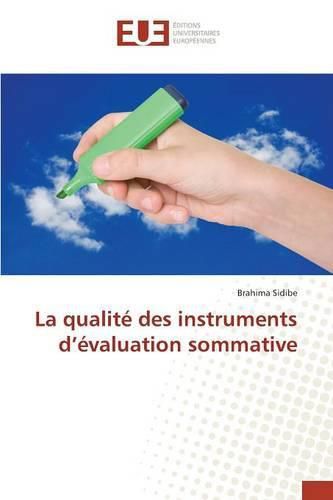 Cover image for La Qualite Des Instruments d'Evaluation Sommative