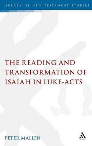 Cover image for The Reading and Transformation of Isaiah in Luke-Acts