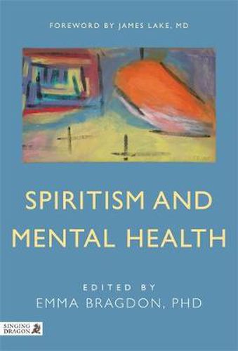 Cover image for Spiritism and Mental Health: Practices from Spiritist Centers and Spiritist Psychiatric Hospitals in Brazil