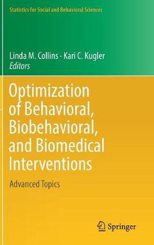 Optimization of Behavioral, Biobehavioral, and Biomedical Interventions: Advanced Topics