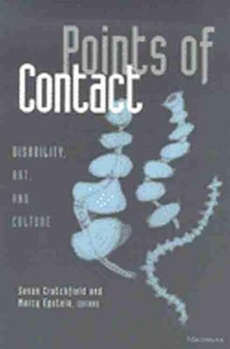 Cover image for Points of Contact: Disability, Art and Culture