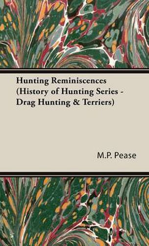 Cover image for Hunting Reminiscences (History of Hunting Series - Drag Hunting & Terriers): Read Country Book