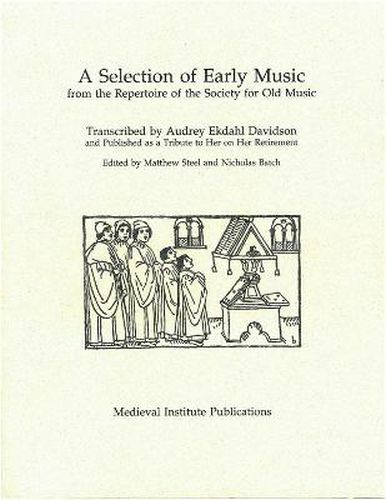 A Selection of Early Music: From the Repertoire of the Society for Old Music