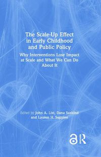 Cover image for The Scale-Up Effect in Early Childhood and Public Policy: Why Interventions Lose Impact at Scale and What We Can Do About It