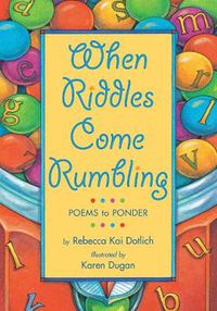 Cover image for When Riddles Come Rumbling: Poems to Ponder