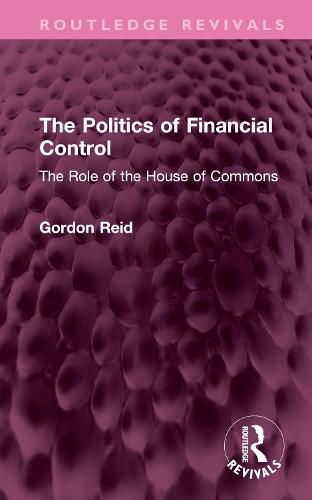 The Politics of Financial Control: The Role of the House of Commons